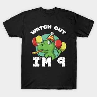 Kids Watch Out I'm 9 Years Old Birthday Gift T-Shirt